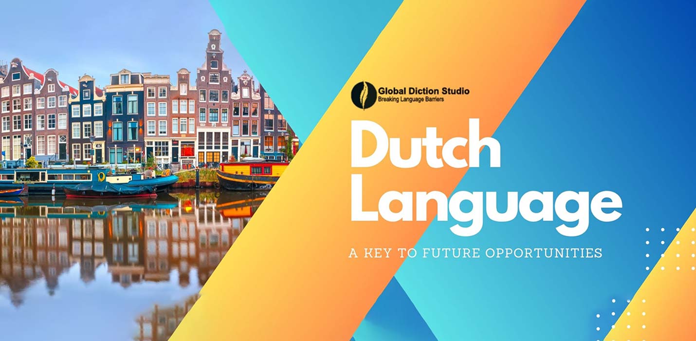 Dutch Language: A Key to Future Opportunities